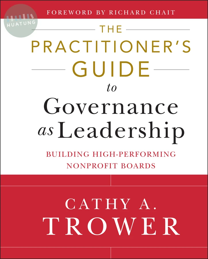 The Practitioner's Guide to Governance as Leadership 