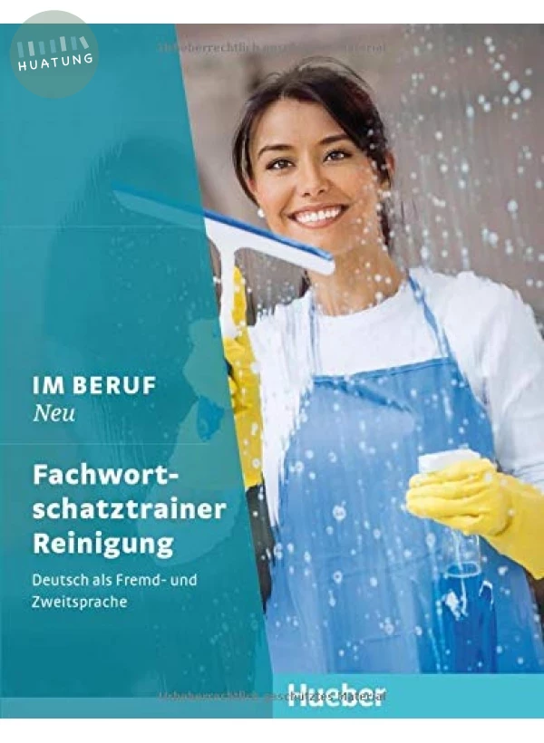 Im Beruf NEU: Deutsch als Fremd- und Zweitsprache / Fachwortschatztrainer Reinigung 