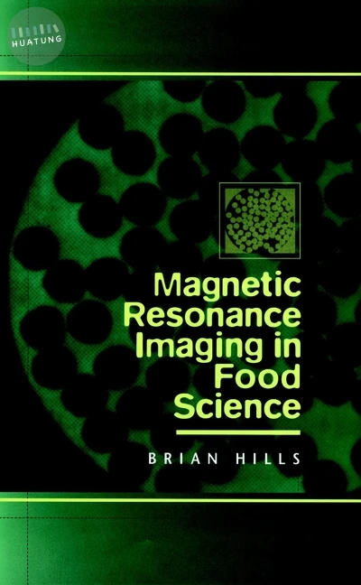Magnetic Resonance Imaging in Food Science 
