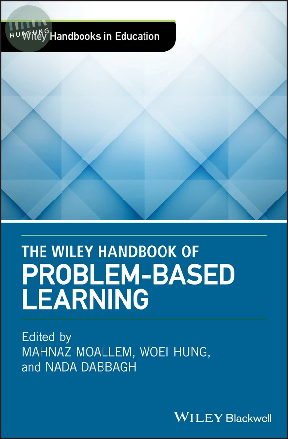 The Wiley Handbook of Problem-Based Learning 