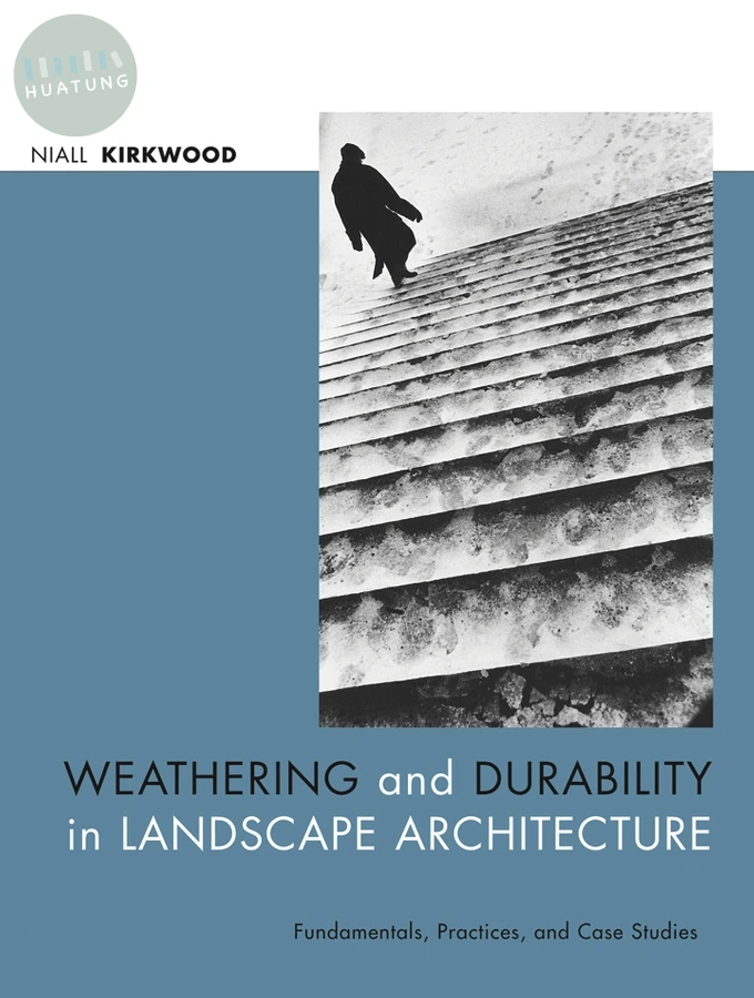 Weathering and Durability in Landscape Architecture 