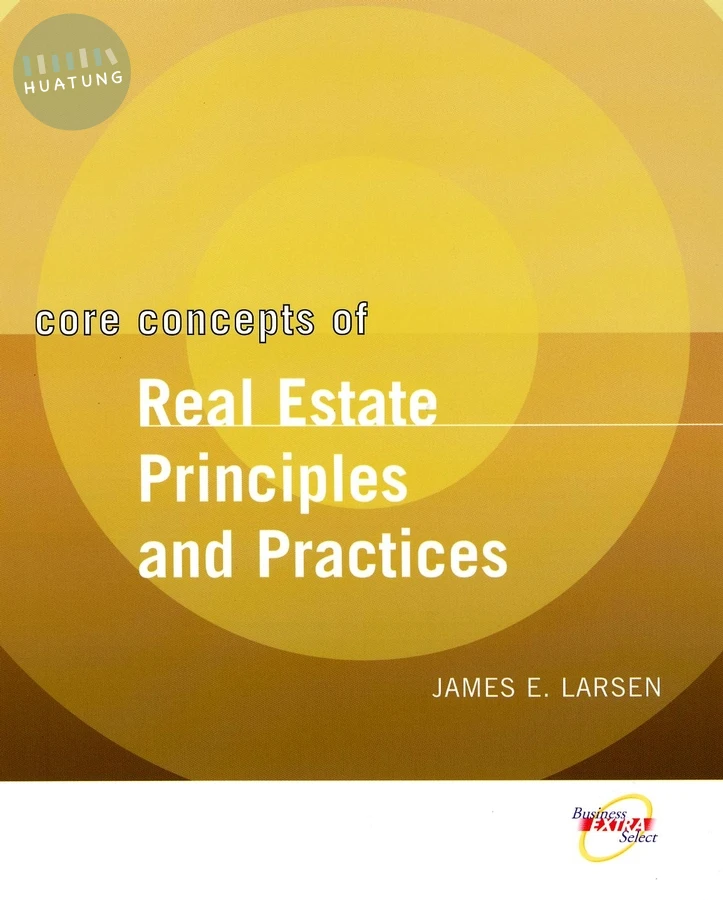 Core Concepts of Real Estate Principles and Practices 