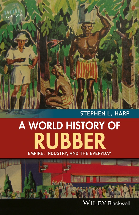 A World History of Rubber 