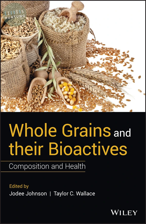 Whole Grains and their Bioactives 