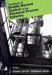 Handbook of Health Hazard Control in the Chemical Process Industry 
