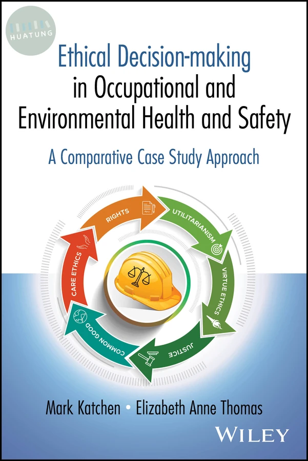 Ethical Decision-making in Occupational and Environmental Health and Safety 