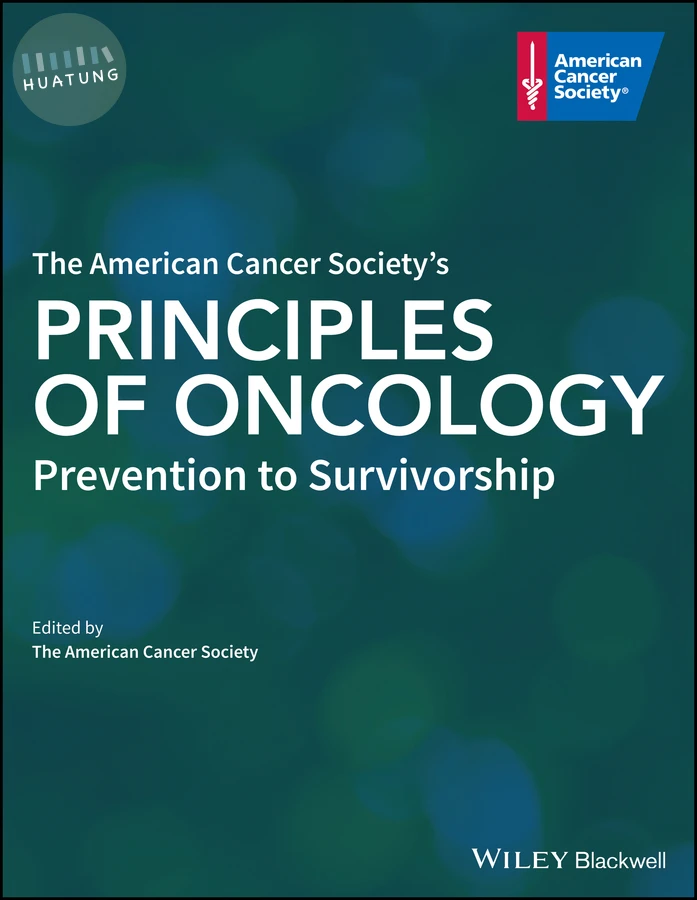 The American Cancer Society's Principles of Oncology 