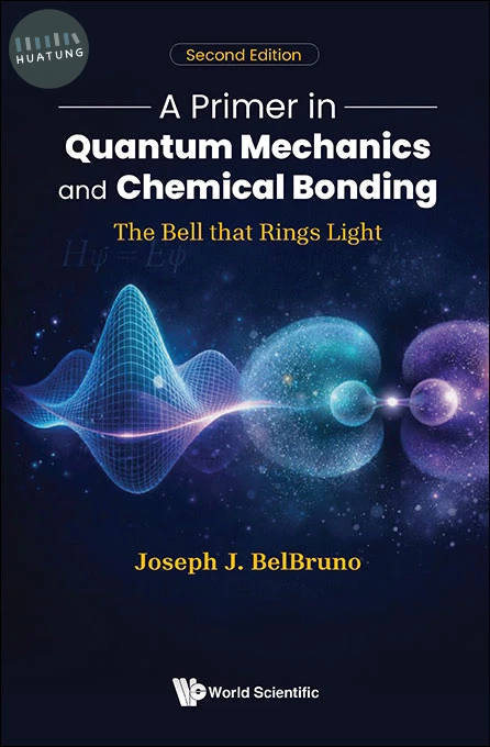 A Primer in Quantum Mechanics and Chemical Bonding (2版)