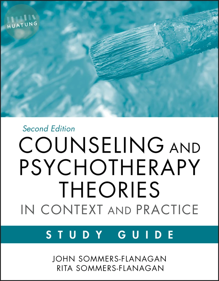 Counseling and Psychotherapy Theories in Context and Practice Study Guide 