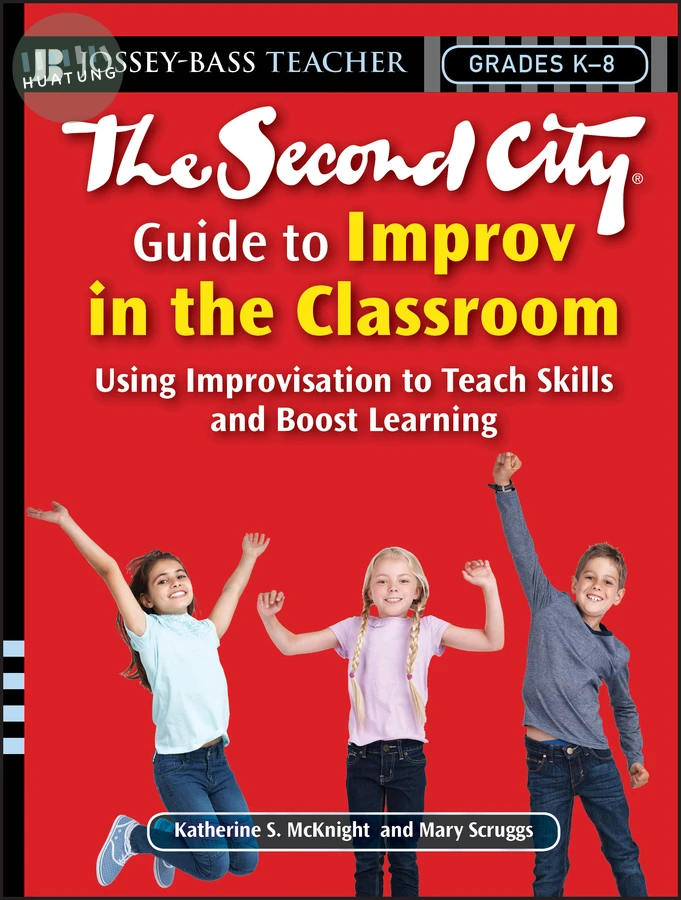 The Second City Guide to Improv in the Classroom 