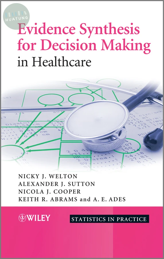 Evidence Synthesis for Decision Making in Healthcare 