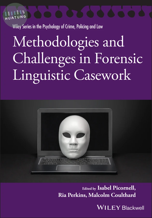 Methodologies and Challenges in Forensic Linguistic Casework 