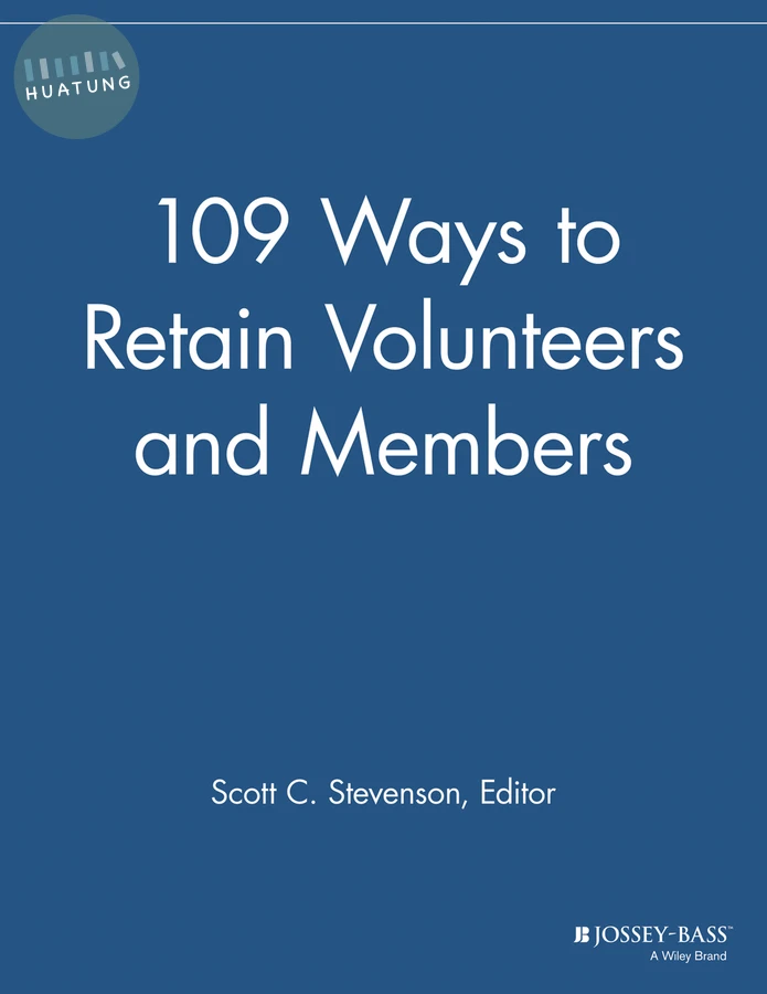 109 Ways to Retain Volunteers and Members 