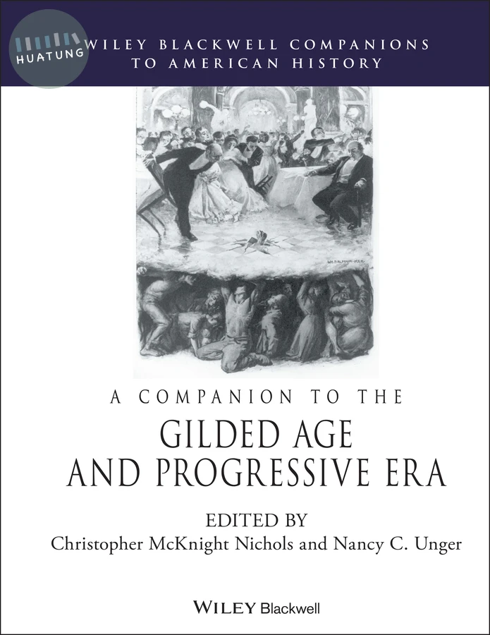 A Companion to the Gilded Age and Progressive Era 