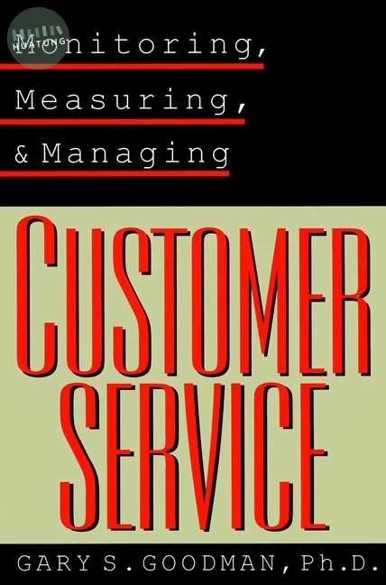 Monitoring, Measuring, and Managing Customer Service 