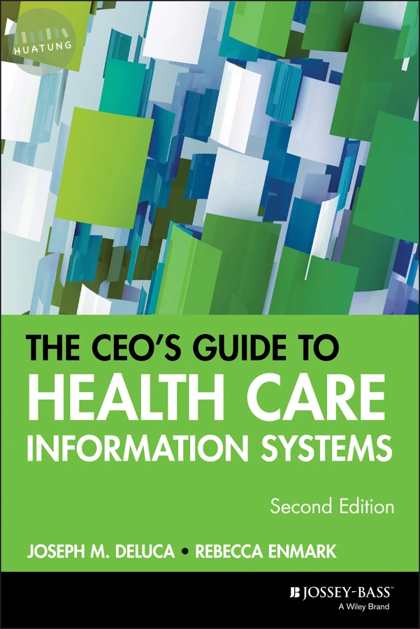The CEO's Guide to Health Care Information Systems 