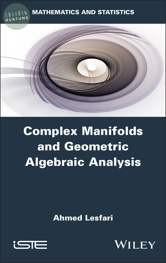 Complex Manifolds and Geometric Algebraic Analysis 