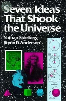Seven Ideas that Shook the Universe 