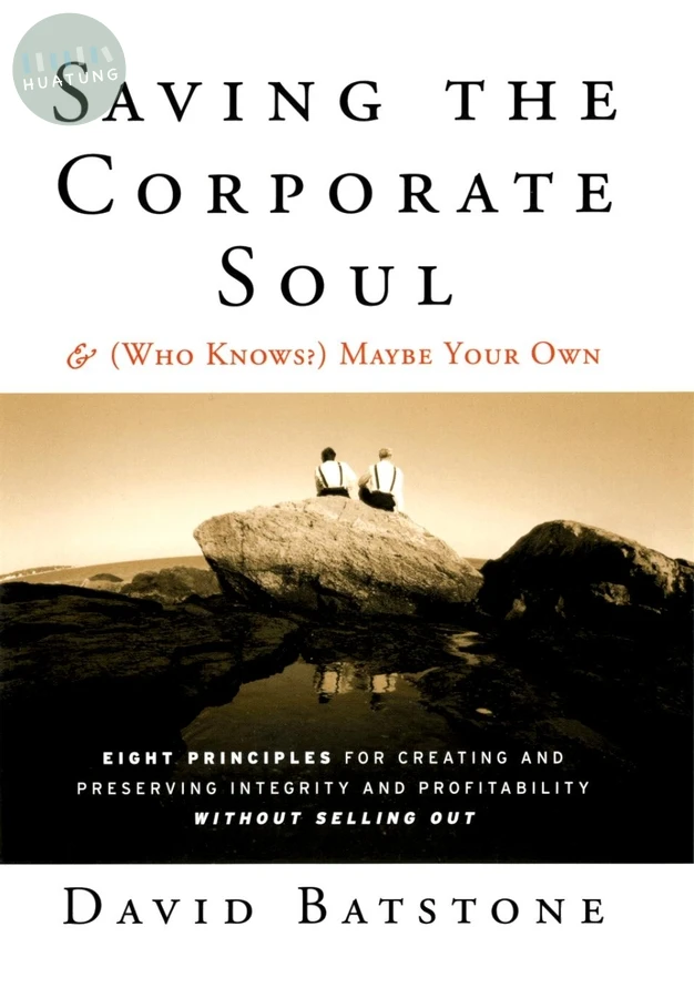 Saving the Corporate Soul--and (Who Knows?) Maybe Your Own 