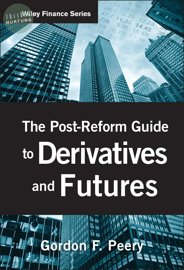 The Post-Reform Guide to Derivatives and Futures 
