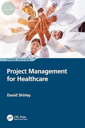 Project Management for Healthcare (3版)