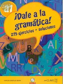 ¡Dale a la gramática! A1 