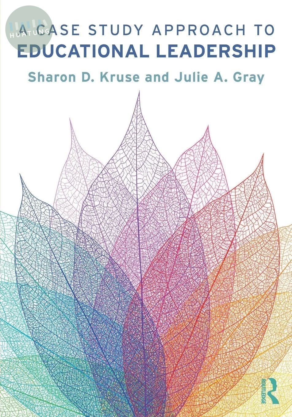 A Case Study Approach to Educational Leadership (1版)