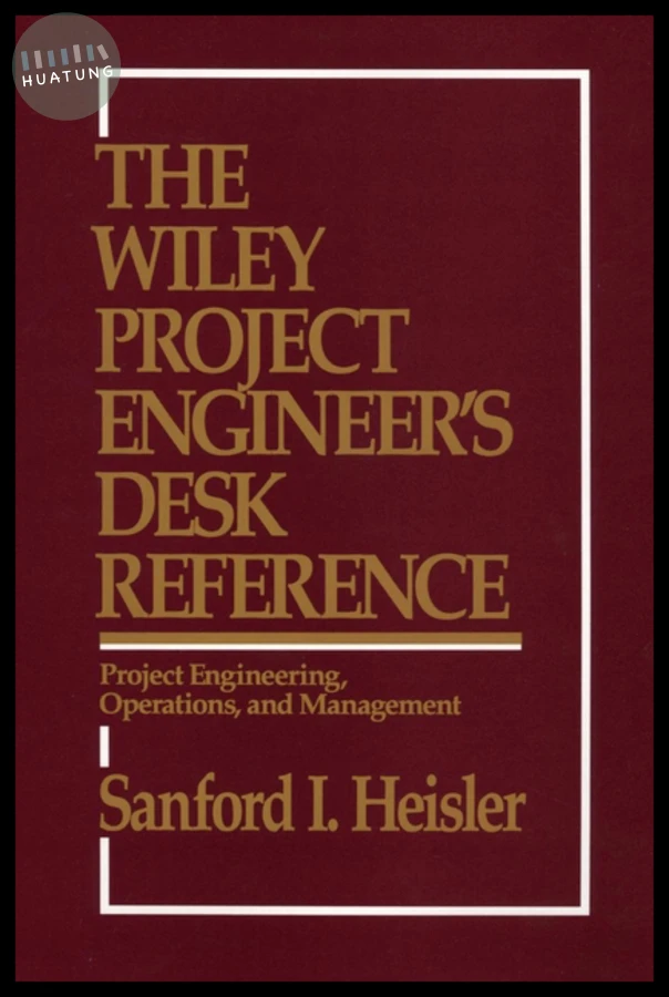 The Wiley Project Engineer's Desk Reference 