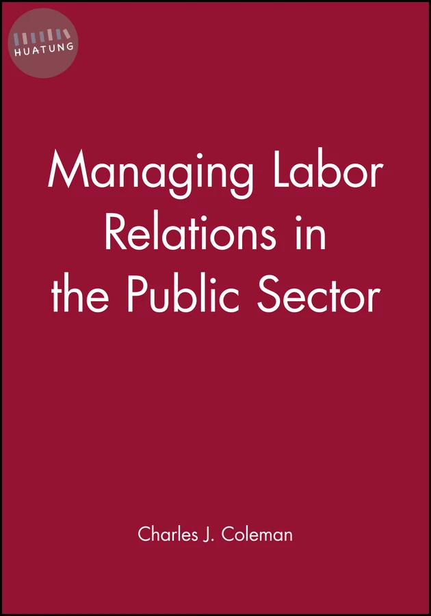 Managing Labor Relations in the Public Sector 