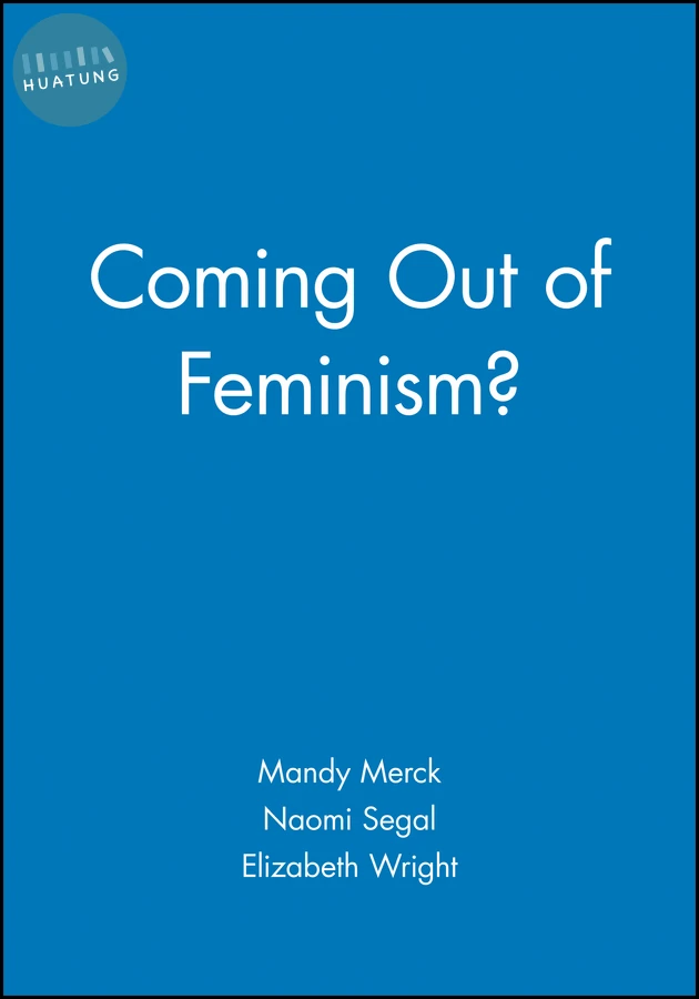 Coming Out of Feminism? 