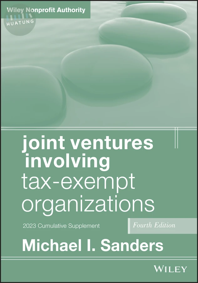 Joint Ventures Involving Tax-Exempt Organizations, 2023 Cumulative Supplement 