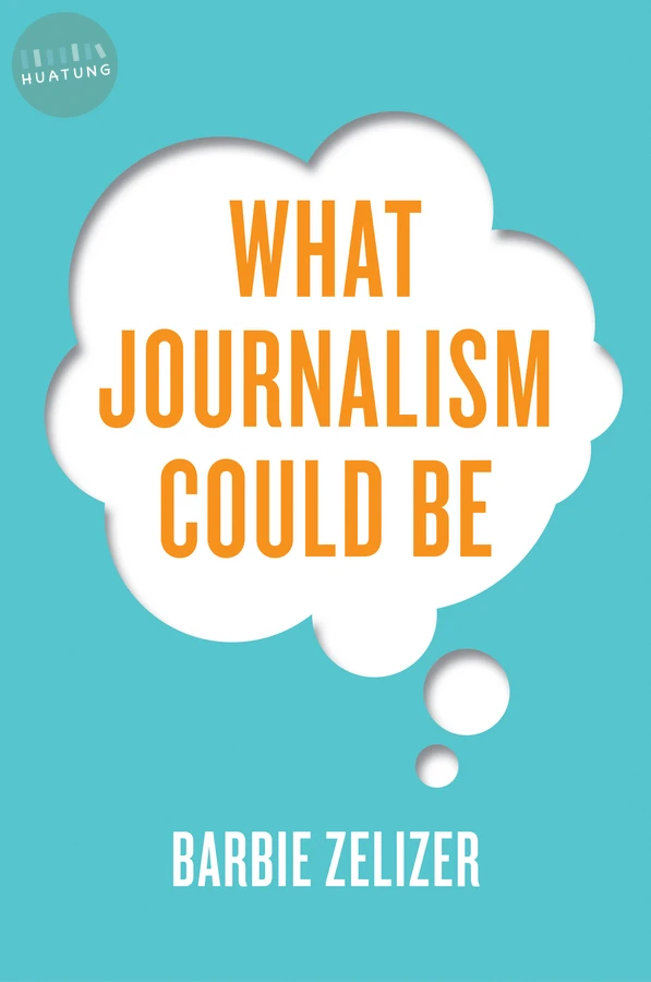 What Journalism Could Be 