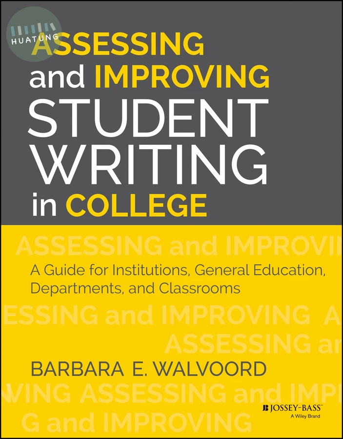 Assessing and Improving Student Writing in College 