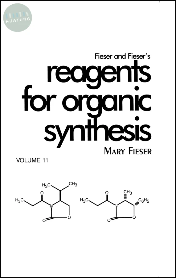 Fieser and Fieser's Reagents for Organic Synthesis, Volume 11 