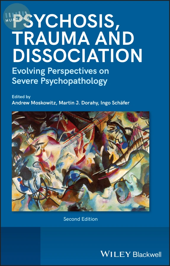 Psychosis, Trauma and Dissociation 