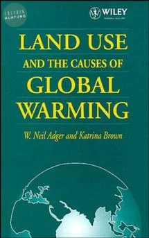 Land Use and the Causes of Global Warming 