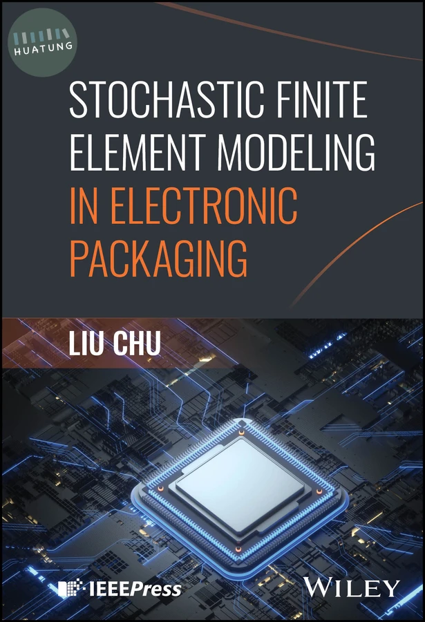 Stochastic Finite Element Modeling in Electronic Packaging 