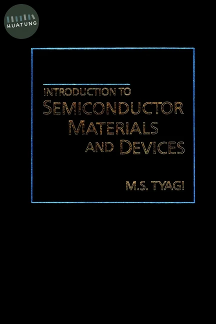 Introduction to Semiconductor Materials and Devices 