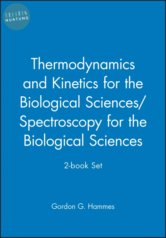 Thermodynamics and Kinetics for the Biological Sciences & Spectroscopy for the Biological Sciences, 2 Volume Set 