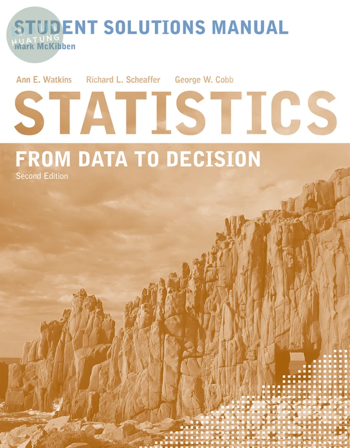 Student Solutions Manual to accompany Statistics: From Data to Decision, 2e 