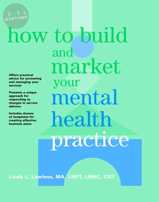 How to Build and Market Your Mental Health Practice 