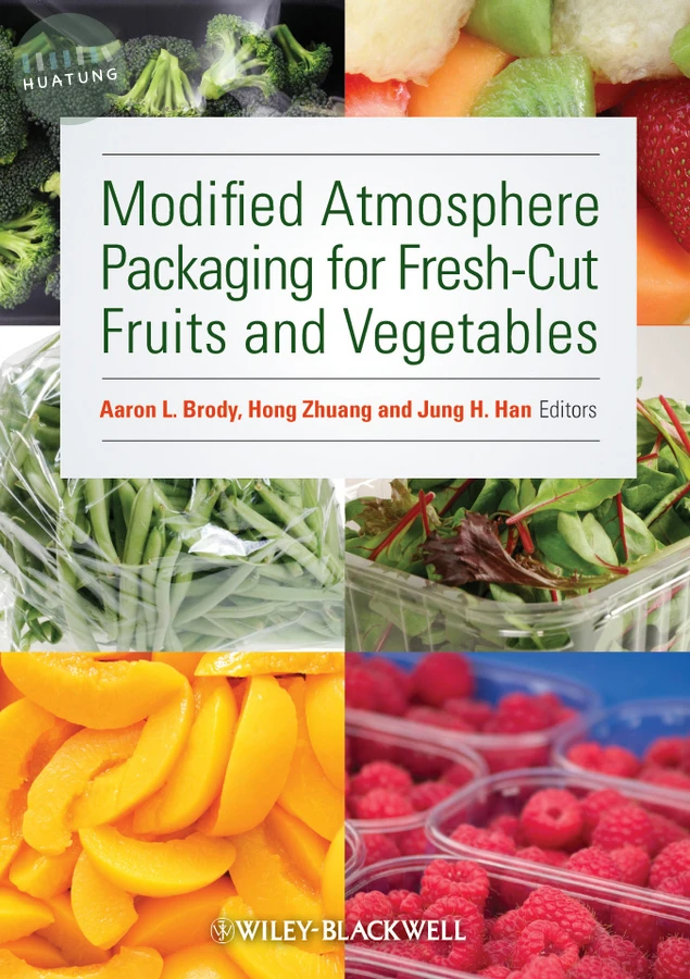 Modified Atmosphere Packaging for Fresh-Cut Fruits and Vegetables 