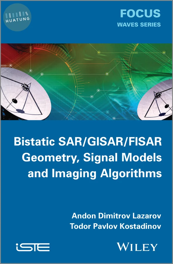 Bistatic SAR / GISAR / FISAR Geometry, Signal Models and Imaging Algorithms 