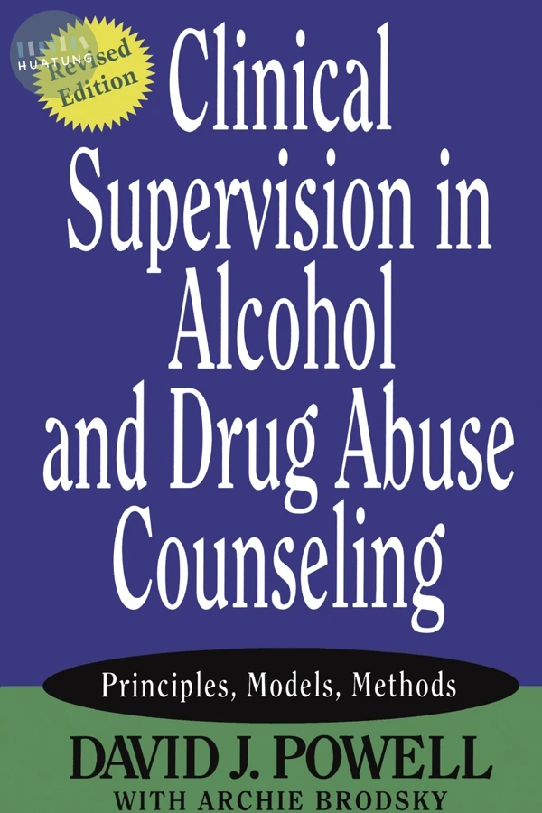 Clinical Supervision in Alcohol and Drug Abuse Counseling 