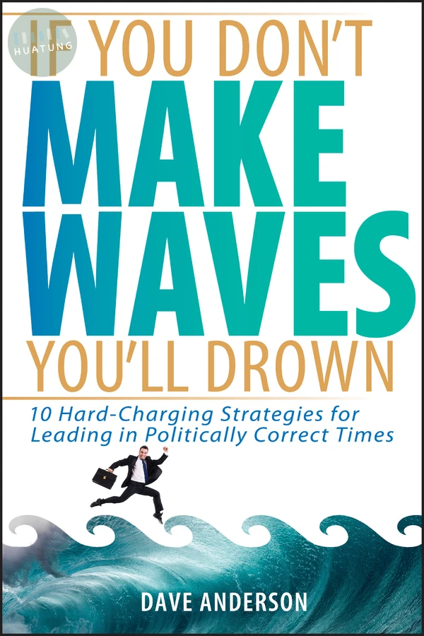 If You Don't Make Waves, You'll Drown 