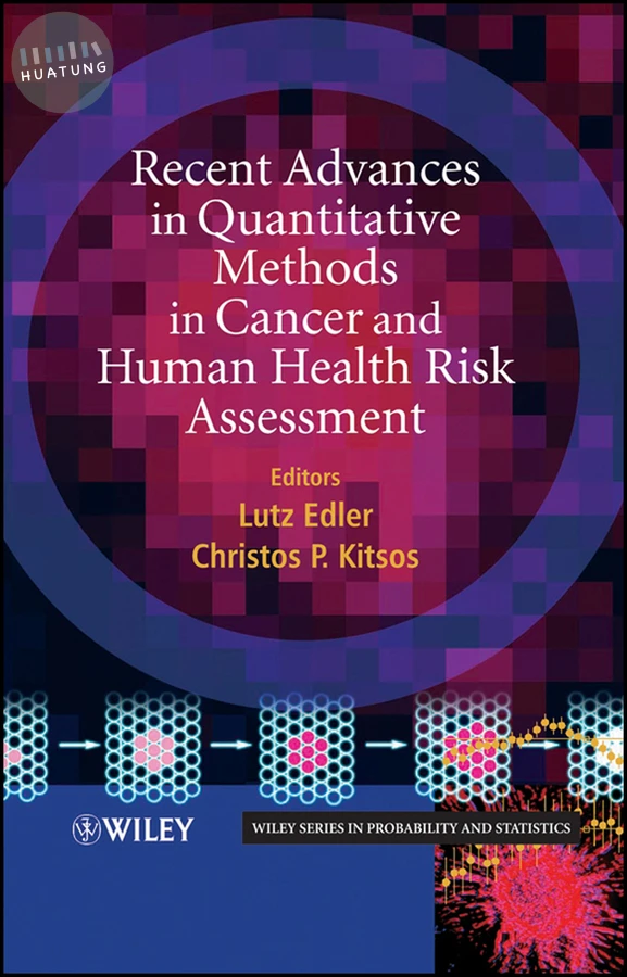 Recent Advances in Quantitative Methods in Cancer and Human Health Risk Assessment 