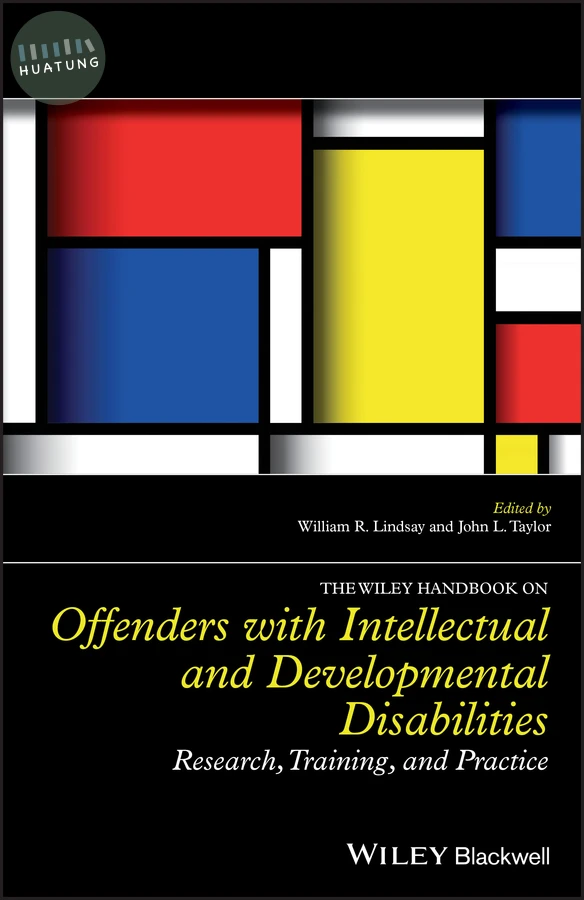 The Wiley Handbook on Offenders with Intellectual and Developmental Disabilities 