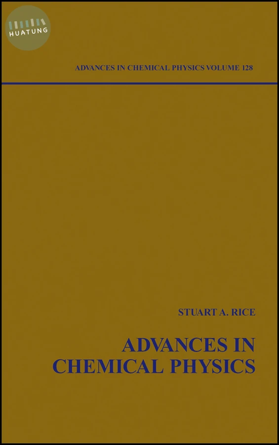 Advances in Chemical Physics, Volume 128 