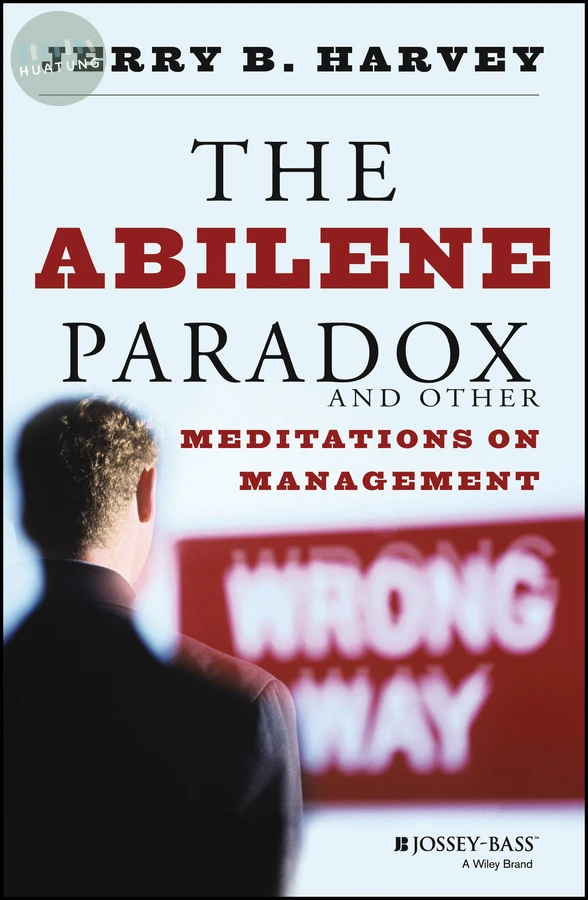 The Abilene Paradox and Other Meditations on Management 