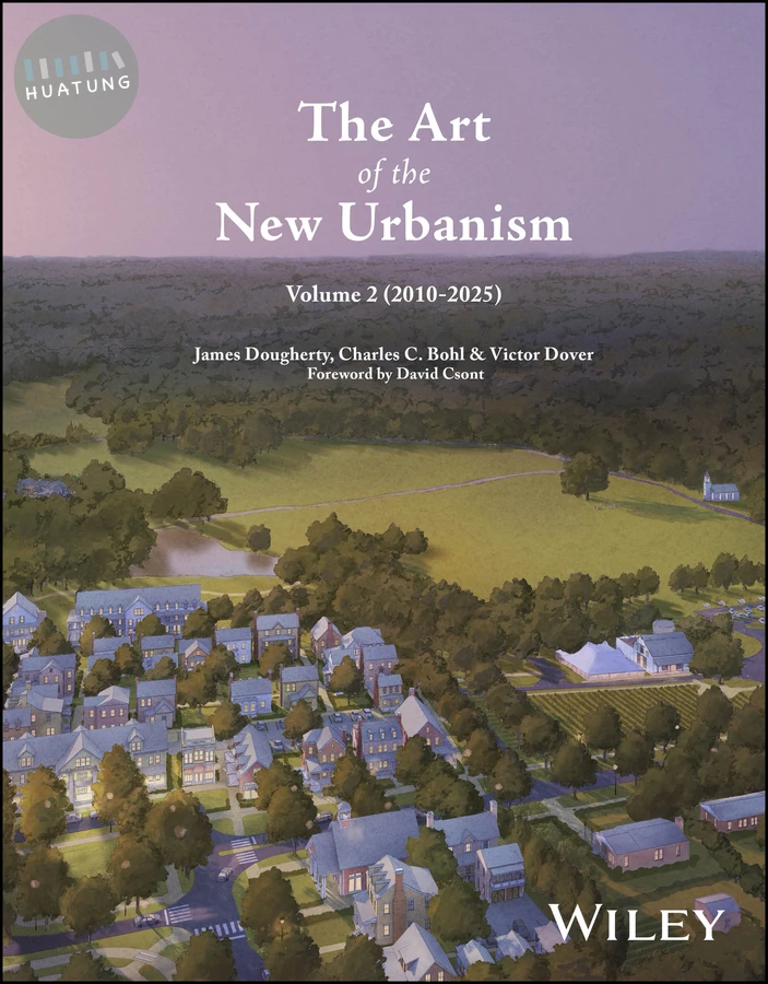 The Art of the New Urbanism, Volume 2 